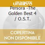 Persora -The Golden Best 4 / O.S.T. cd