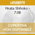 Hirata Shihoko - 7:08 cd