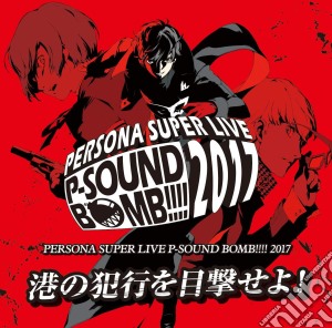 Persona Super Live P-Sound Bomb 2017 / O.S.T. (2 Cd) cd musicale di Persona Super Live