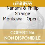 Nanami & Phillip Strange Morikawa - Open Spaces cd