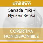 Sawada Miki - Nyuzen Renka cd