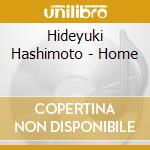 Hideyuki Hashimoto - Home cd