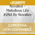 Novalive - Melodious Life #2Nd By Novalive cd