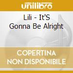 Lili - It'S Gonna Be Alright cd