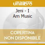 Jeni - I Am Music cd