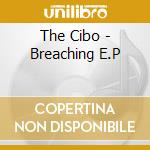 The Cibo - Breaching E.P cd