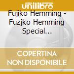 Fujiko Hemming - Fuzjko Hemming Special Edition+Ingrid Fuzjko Hemming cd
