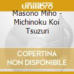 Masono Miho - Michinoku Koi Tsuzuri cd