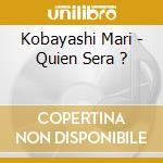 Kobayashi Mari - Quien Sera ? cd