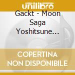 Gackt - Moon Saga Yoshitsune Hiden 1&2 -Premium Soundtracks- cd