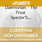 Daemonian - The Frost Specter'S Wrath cd musicale