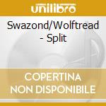 Swazond/Wolftread - Split cd musicale