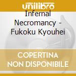 Infernal Necromancy - Fukoku Kyouhei cd