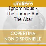 Ignominious - The Throne And The Altar