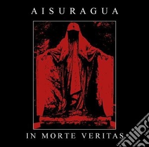 Aisuragua - In Morte Veritas cd musicale di Aisuragua