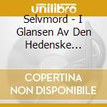 Selvmord - I Glansen Av Den Hedenske Skogen cd