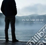 In Search Of - An Elegy On The Waters cd