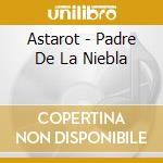 Astarot - Padre De La Niebla cd