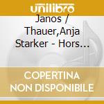 Janos / Thauer,Anja Starker - Hors Du Temps cd