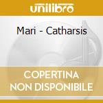 Mari - Catharsis cd musicale