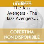 The Jazz Avengers - The Jazz Avengers Live 2023 -Unite cd musicale