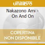Nakazono Ami - On And On cd musicale