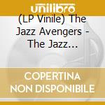 (LP Vinile) The Jazz Avengers - The Jazz Avengers lp vinile