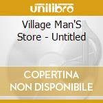 Village Man'S Store - Untitled cd