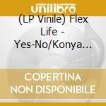 (LP Vinile) Flex Life - Yes-No/Konya Ha Boogie Back lp vinile