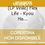 (LP Vinile) Flex Life - Kyou Ha Nandaka/Down Town lp vinile