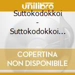 Suttokodokkoi - Suttokodokkoi Wo Shinjiru Na cd