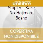 Stapler - Kaze No Hajimaru Basho cd