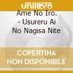 Ame No Iro. - Usureru Ai No Nagisa Nite cd