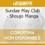Sundae May Club - Shoujo Manga cd musicale