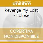 Revenge My Lost - Eclipse cd