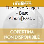 The Love Ningen - Best Album[Past Masters] cd