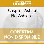 Caspa - Ashita No Ashiato cd
