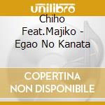 Chiho Feat.Majiko - Egao No Kanata cd