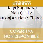 Rafy(Naganawa Maria) - Tv Animation[Azurlane]Character So   Single Vol.2 cd
