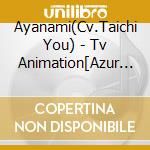 Ayanami(Cv.Taichi You) - Tv Animation[Azur Lane]Character Song Single Vol.4 Ayanami cd