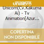 Unicorn(Cv.Kakuma Ai) - Tv Animation[Azur Lane]Character Song Single Vol.6 Unicorn cd