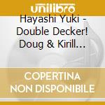 Hayashi Yuki - Double Decker! Doug & Kirill Original Soundtracks (2 Cd) cd