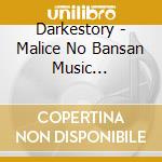 Darkestory - Malice No Bansan Music Selection (Malice Ban) (2 Cd) cd musicale