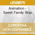 Animation - Sweet Family Way cd musicale