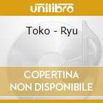 Toko - Ryu cd