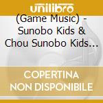 (Game Music) - Sunobo Kids & Chou Sunobo Kids Soundtrack Plus (3 Cd) cd