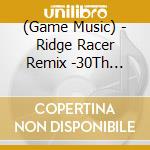 (Game Music) - Ridge Racer Remix -30Th Anniv. Sounds cd