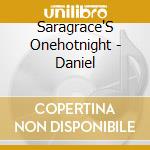 Saragrace'S Onehotnight - Daniel cd
