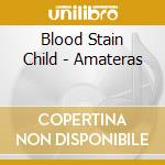 Blood Stain Child - Amateras cd