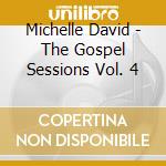 Michelle David - The Gospel Sessions Vol. 4 cd